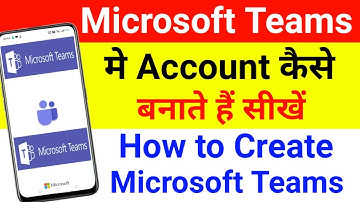 How to Create Microsoft Teams account in Mobile | microsoft teams account kaise banaye full process