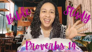 Proverbs 14: The Proverbs of Solomon Bible Study