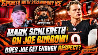 MARK SCHLERETH BREAKS DOWN JOE BURROW! 🔥 JACKPOT JOEY FINALLY GETTING RESPECT 🐅