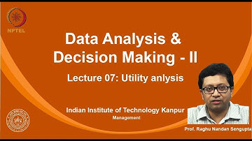 noc19-mg15 Lec 07- Utility anlysis