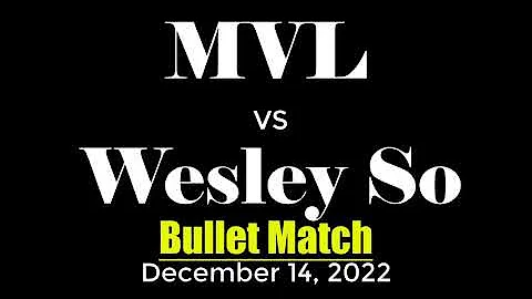 GM MVL vs Wesley So | Bullet Match | Speed Chess C...