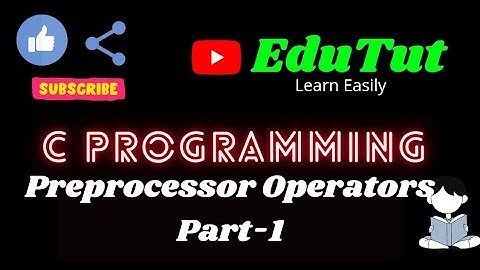 Preprocessor Operators Part-1 | C For Beginners | EduTut | Learn Easily in Tamil