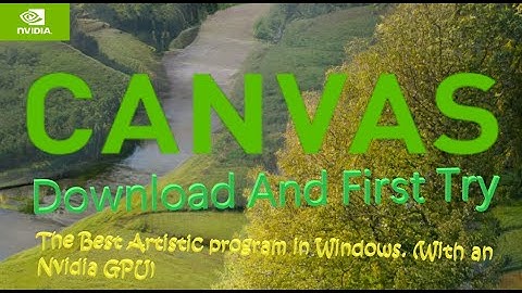 THE BEST ARTISTIC PROGRAM EVER!....Nvidia Canvas First Try