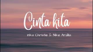 Lirik Lagu Cinta Kita – Inka Christie & Nike Ardilla
