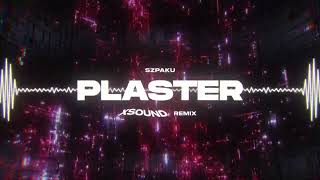 Szpaku - Plaster (XSOUND Remix)