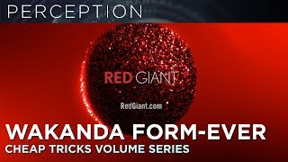 RED GIANT CHEAP TRICKS l WAKANDA FORM-EVER