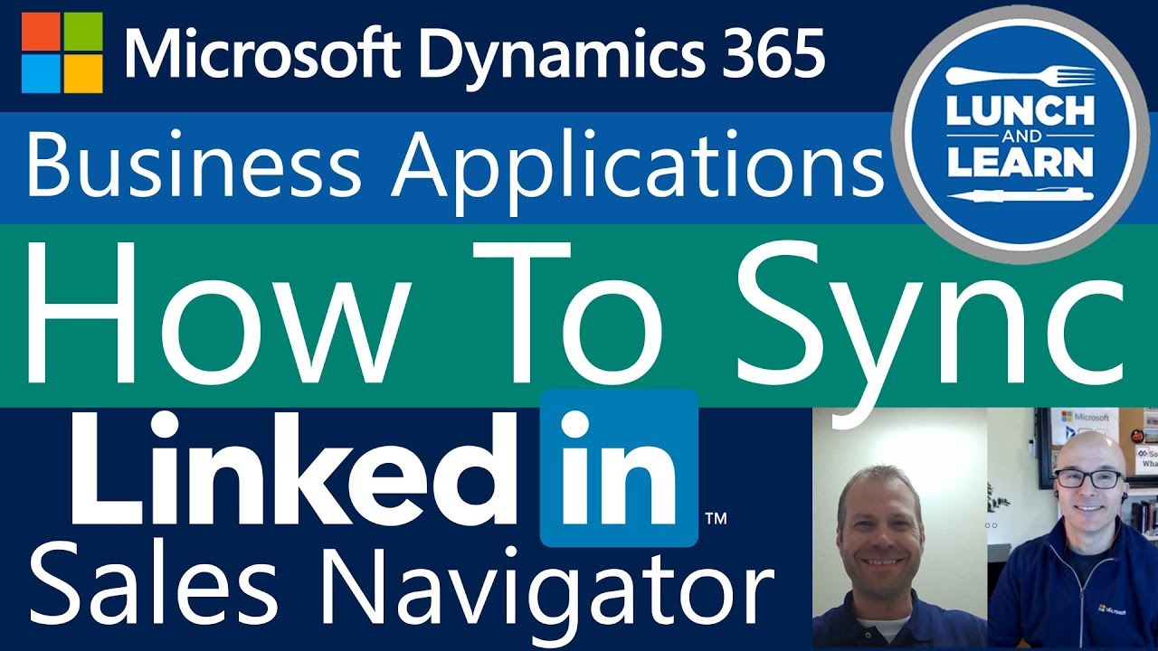 12) How To Sync LinkedIn Sales Navigator with Microsoft Dynamics 365 CRM - Chris Stedman