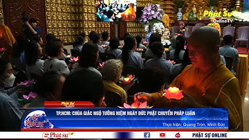 LỄ TƯỞNG NIỆM NGÀY ĐỨC PHẬT CHUYỂN PHÁP LUÂN TẠI CHÙA GIÁC NGỘ