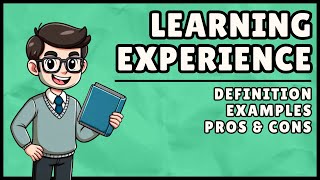 What is a Learning Experience? (Easiest Explanation)
