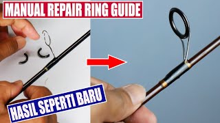 SEPERTI BARU CARA MUDAH GANTI RING GUIDE / CINCIN JORAN RAPI