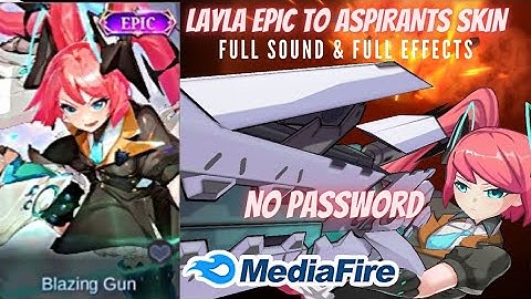 LAYLA EPIC TO ASPIRANT SKIN SCRIPT NO PASSWORD|Full Sound & Full Effects Skin Script|Mobile Legends
