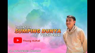 Sumping Dunya X Thong Kahal Official Mp3