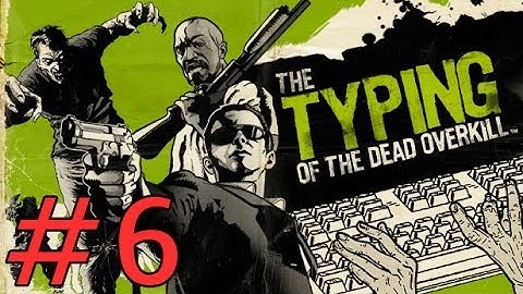 Typing Of The Dead: Overkill | Episode 6 | Scream Train