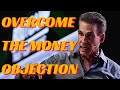 Overcoming the Money Objection - Marc Accetta