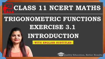 Class 11 Ex 3.1 Introduction Chapter 3 Trigonometric Functions NCERT Maths
