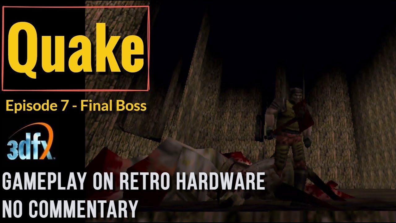 Quake [Ep.7 - Final] - Retro PC Gameplay [3DFX Voodoo Banshee - Intel ...