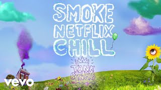 Video thumbnail of "Tank And The Bangas - Smoke.Netflix.Chill. (Audio)"