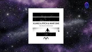 XiJaro & Pitch & Mart Sine -  No Stone Unturned (Extended Mix)