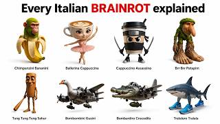 Every Italian BRAINROT Explained in 6 Minutes