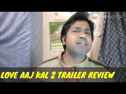 love-aaj-kal-2-trailer-review-by-me/kartik,sara,randeep,arushi/imtiaz-ali/dinesh-vijan/14th-february