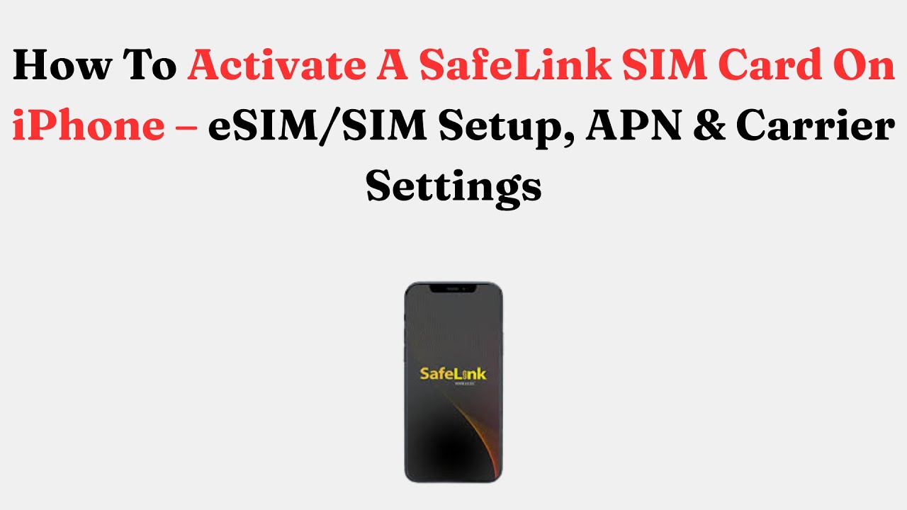 How To Activate A SafeLink SIM Card On iPhone – eSIM/SIM Setup, APN ...