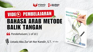 Bahasa Arob Balik Tangan (Level 1) - Ustadz Abu Zur'ah, S.T.