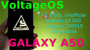VoltageOS 2.8 EOL Unofficial for Galaxy A50 Android 13 GSI Update: 230915