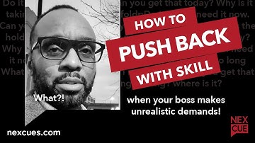 How to Push Back on Your Boss with Skill