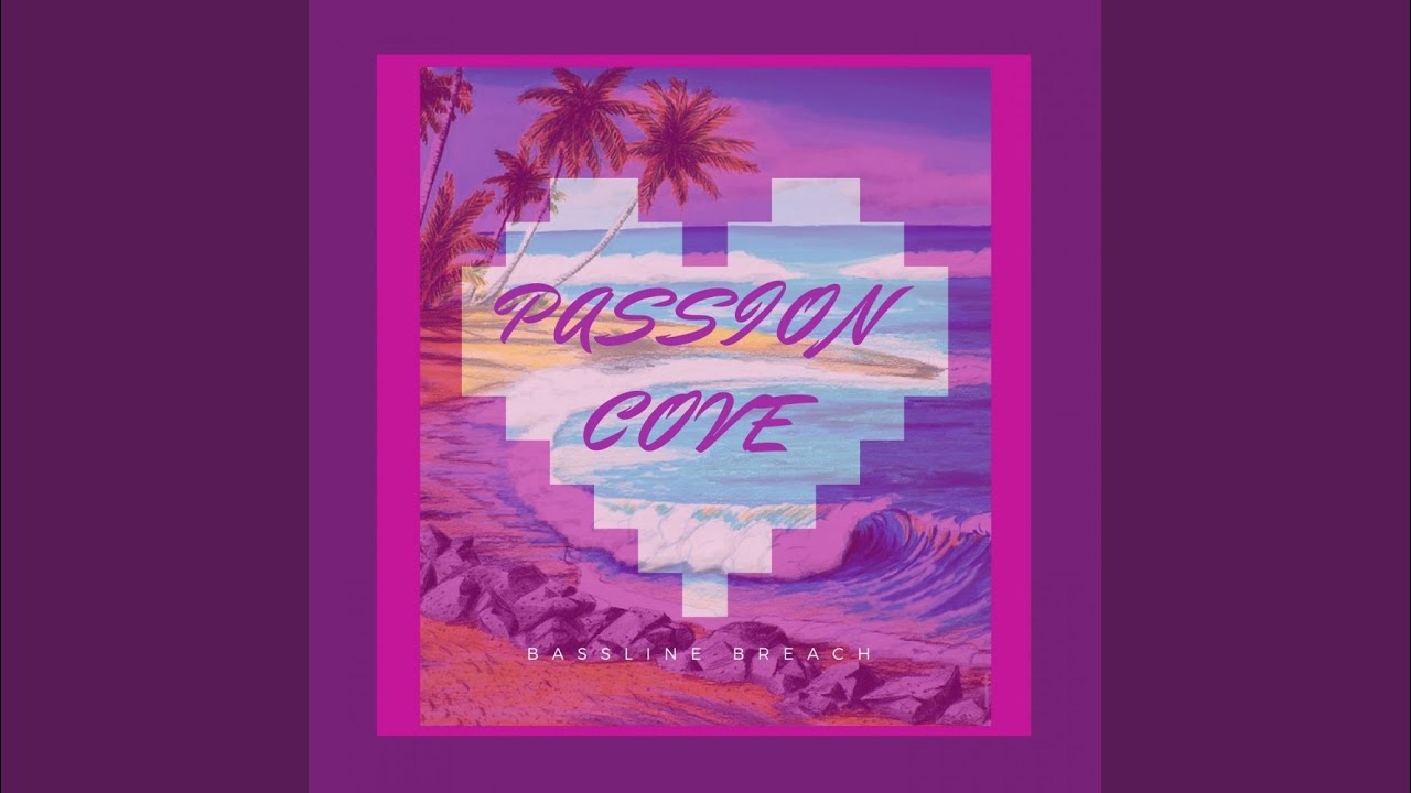 Passion Cove Videos