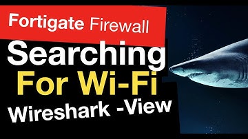 Searching for Wi-Fi  - A Wireshark View