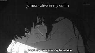 Jumex - alive in my coffin