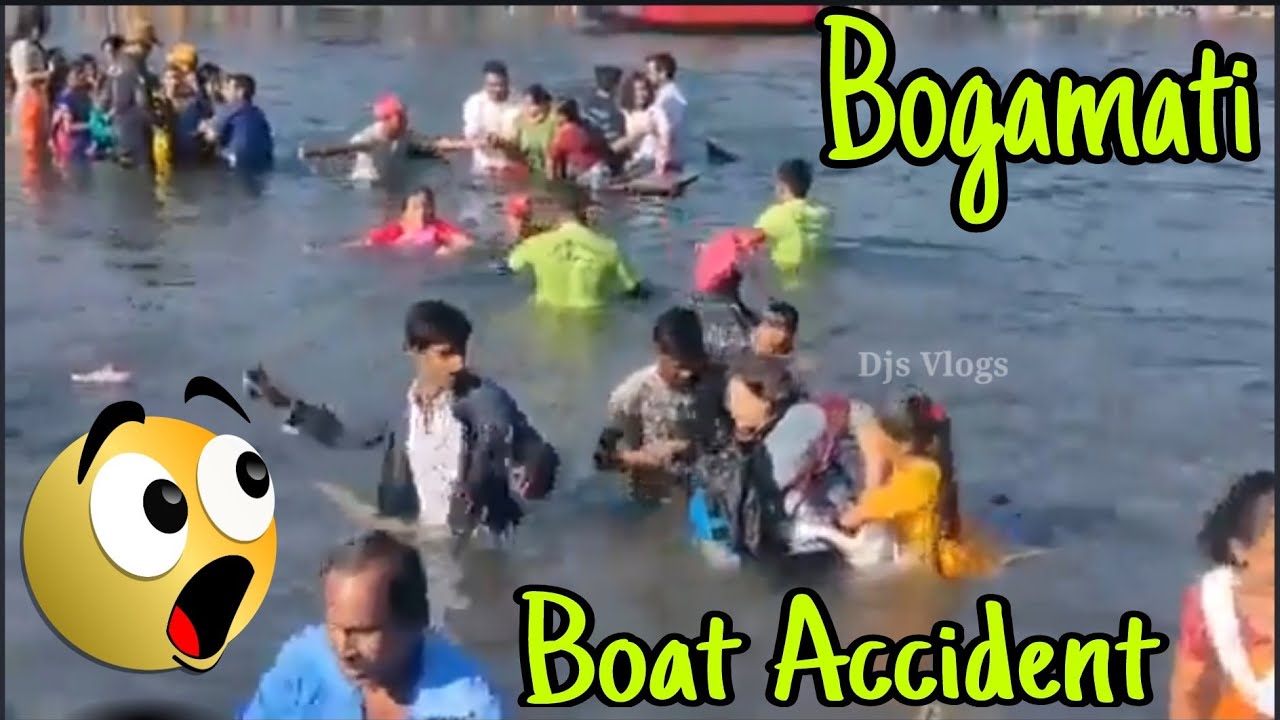 Bogamati Boat Accident || Dangerous 2021