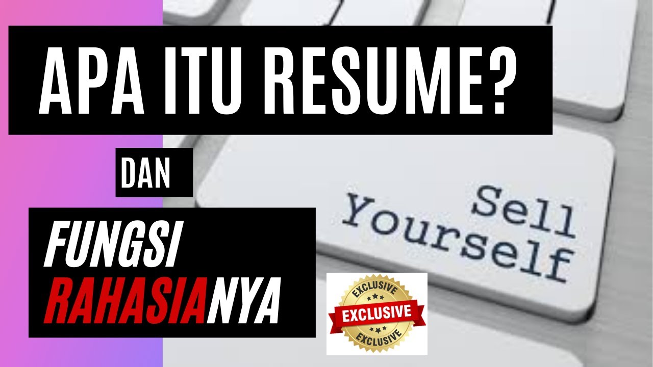 Apa itu RESUME Sebenarnya? | Mengapa SANGAT PENTING & MENENTUKAN Sekali ...