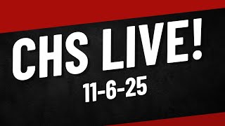 Chs Live 11-6-25