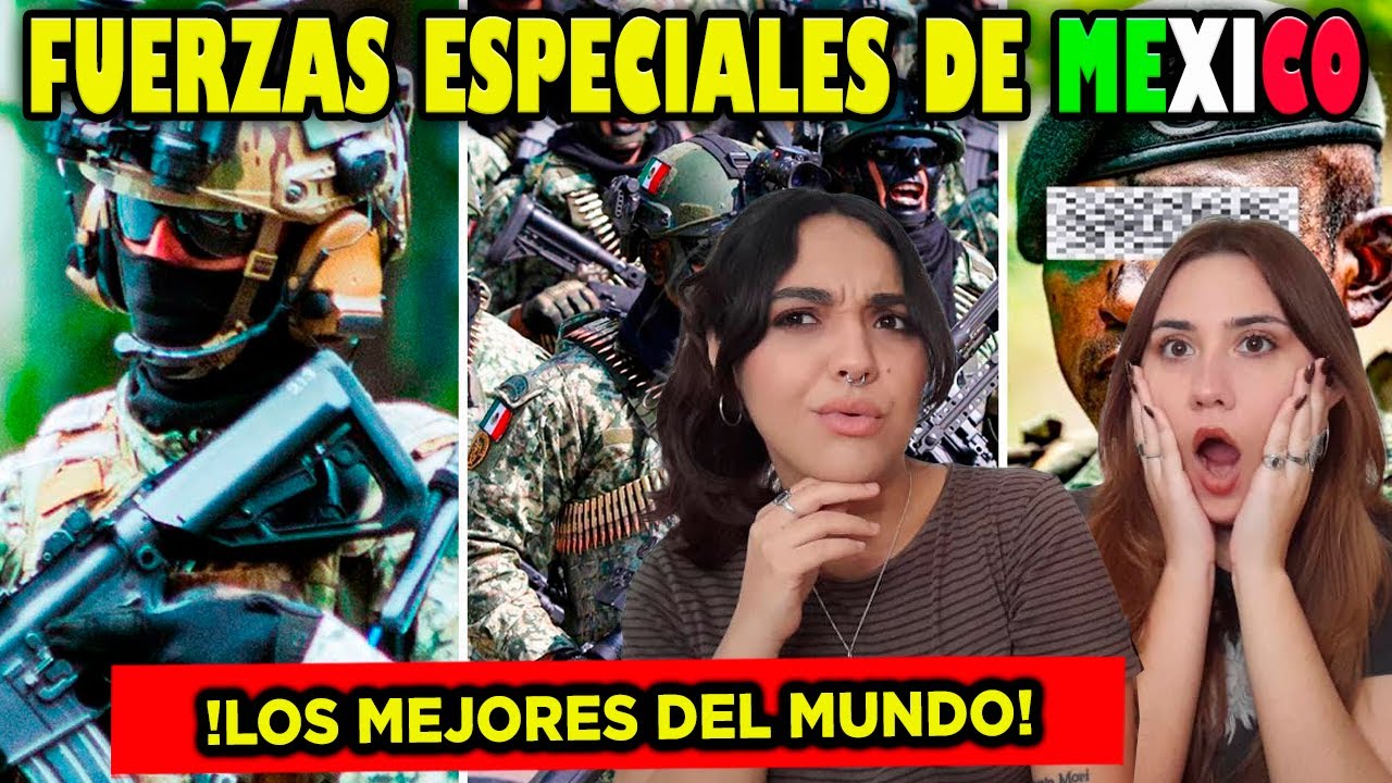 ¿Quién es el Cuerpo de Fuerzas Especiales de México? - CUBANAS REACCIONAN