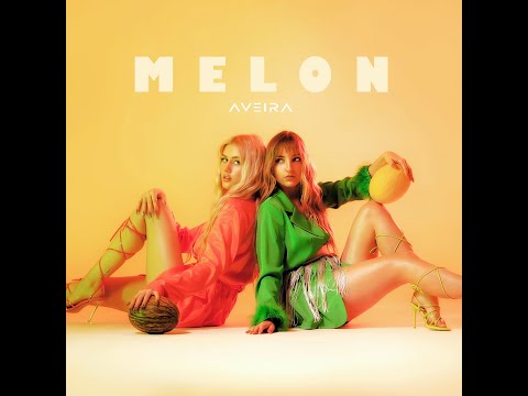 AVEIRA - Melon (Official Music Video)