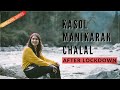 Kasol, Manikaran After Lockdown | Best One Day Hike In Kasol- Chalal Trek | One Day Trip From Manali