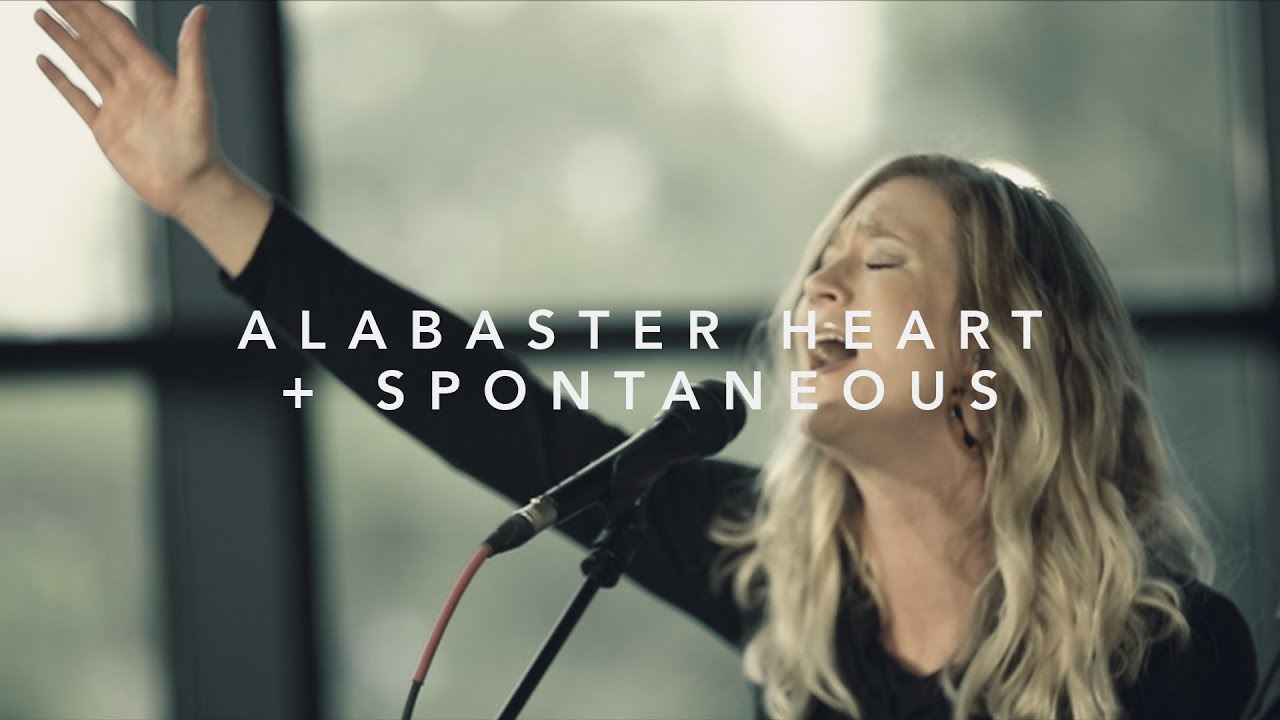 "Alabaster Heart" + Spontaneous