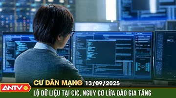 Cư dân mạng: Sự cố tại CIC - cẩn trọng, tránh sập bẫy tội phạm lừa đảo | ANTV