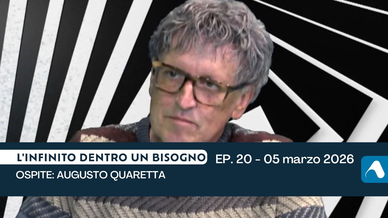 05 marzo 2026 - L'infinito dentro un bisogno 25-26 - p.20