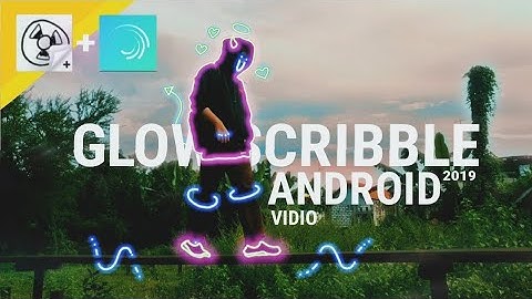 HOW TO DO SCRIBBLE GLOWING EFFECT ON ANDROID