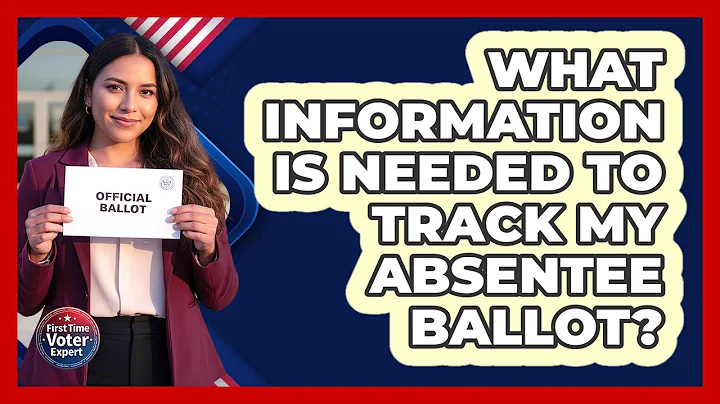 What Information Is Needed To Track My Absentee Ballot?