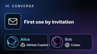 CONVERGE by invitation: GitHub Copilot CLI invites, Codex joins