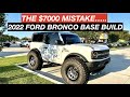 Worst Mistake When Building A 2022 Ford Bronco😭| Cheap Bronco Build