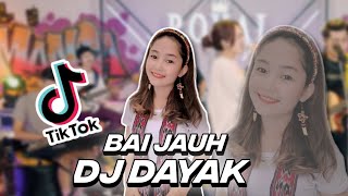 DJ BAI JAUH - DJ REMIX LAGU DAYAK TERBARU