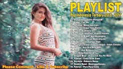 Lagu Indonesia Terbaru 2016 - 2017 Terpopuler  ( 18 Hits Lagu POP Indonesia Terbaik 2017 )  - Durasi: 1:12:21. 