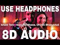Ishare tere 8d audio  guru randhawa  dhvani bhanushali