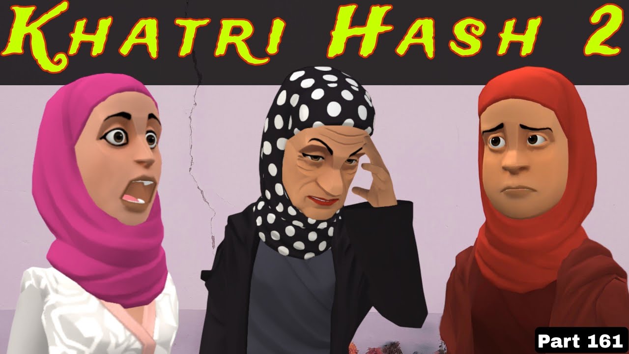 Khatri Hash 2 | Part 161 | Kashmiri Drama | Kashur Circus