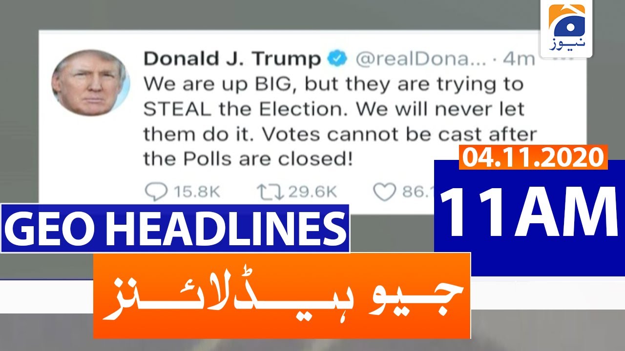 Geo Headlines 11 AM  4th November 2020