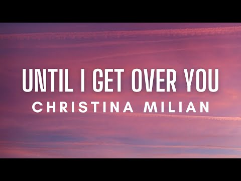 Christina Milian Until I Get Over You Lyrics 